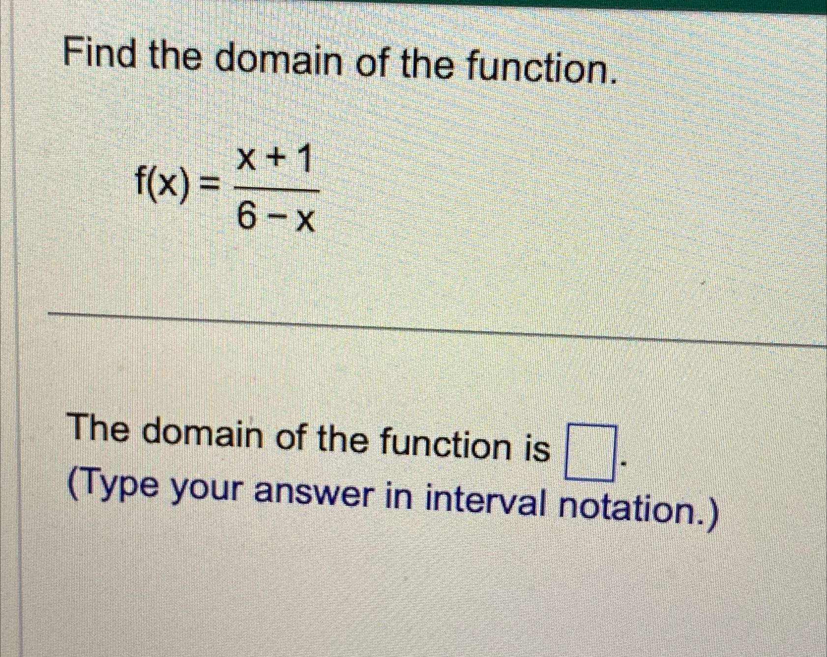 Solved Find the domain of the function.f(x)=x+16-xThe domain | Chegg.com