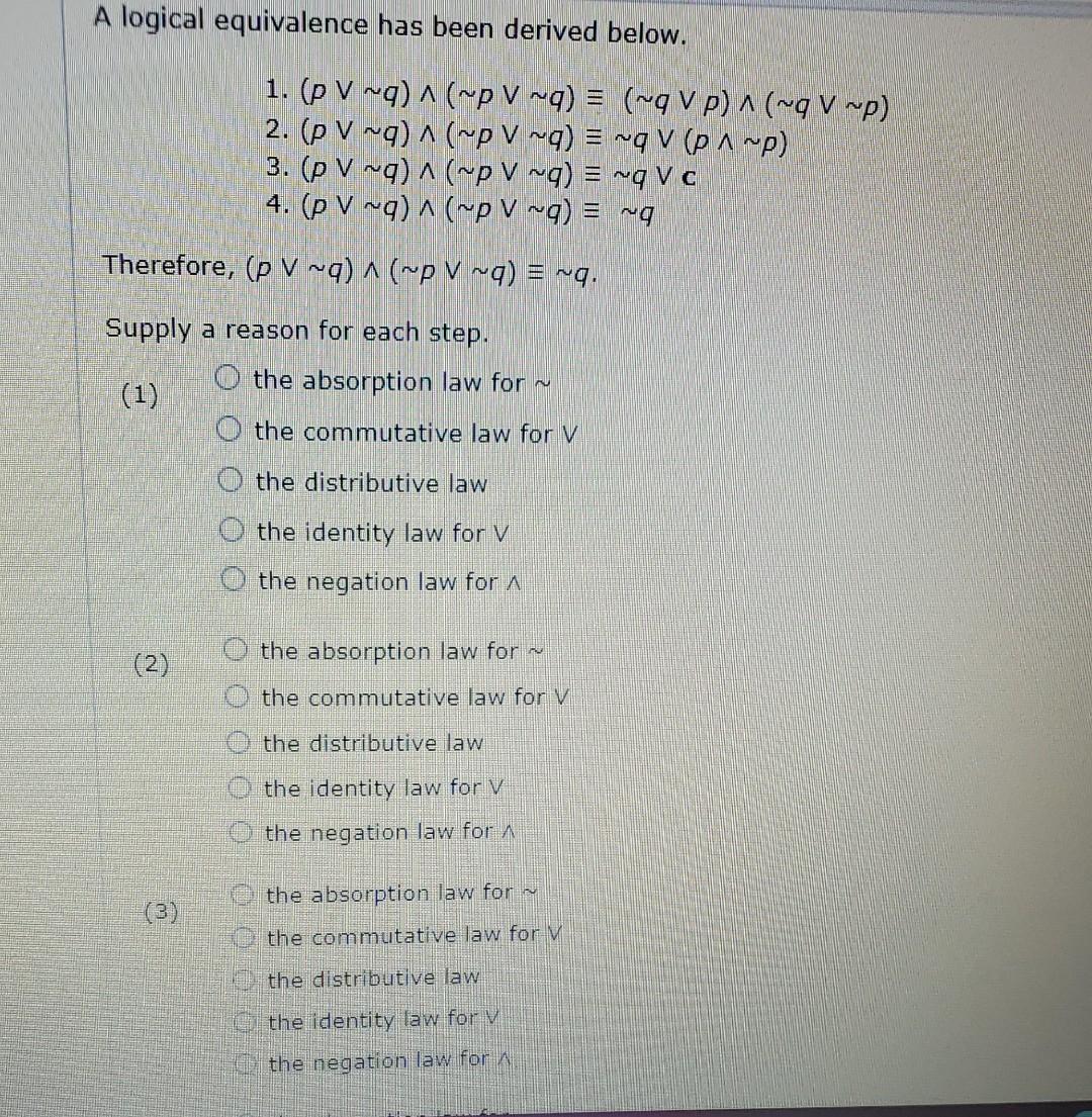 Solved A logical equivalence has been derived below. 1. | Chegg.com