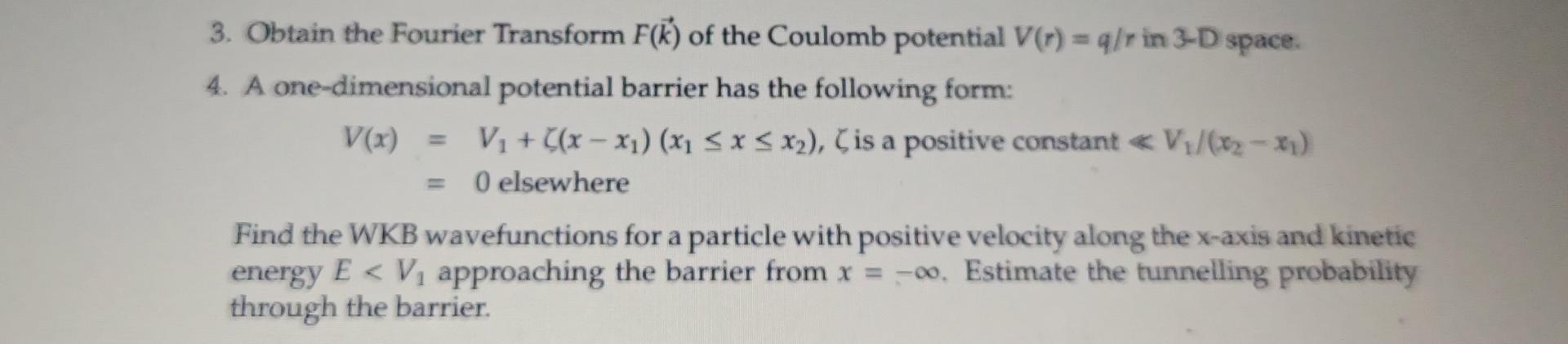 Solved 3 Obtain The Fourier Transform F K Of The Coulomb