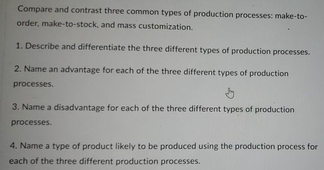 Solved Compare and contrast three common types of production | Chegg.com