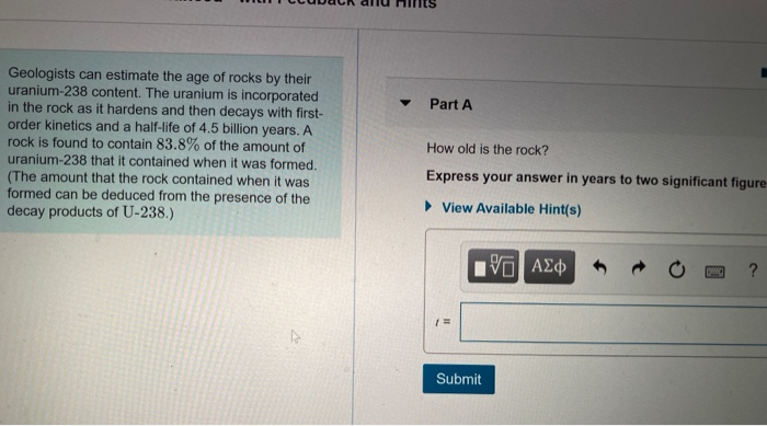 Solved Part A Geologists can estimate the age of rocks by | Chegg.com