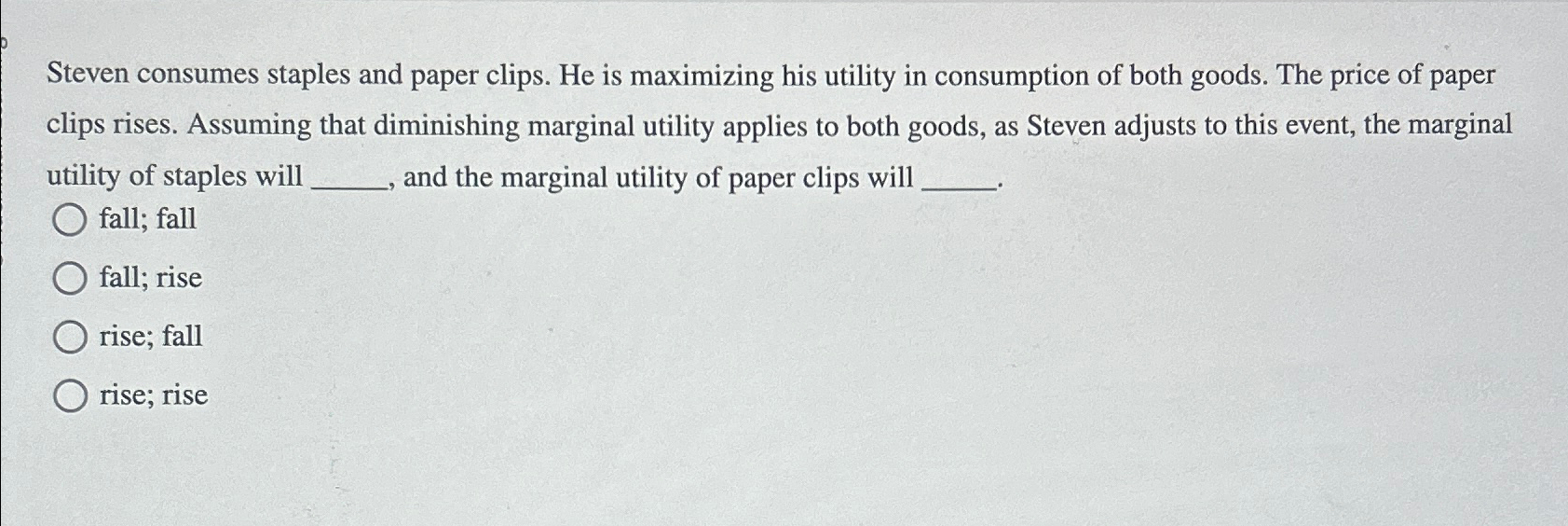 Solved Steven Consumes Staples And Paper Clips. He Is | Chegg.com