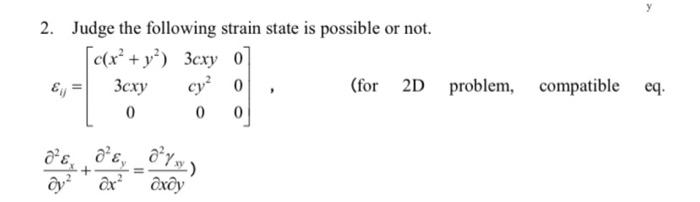 Solved y 2. Judge the following strain state is possible or | Chegg.com