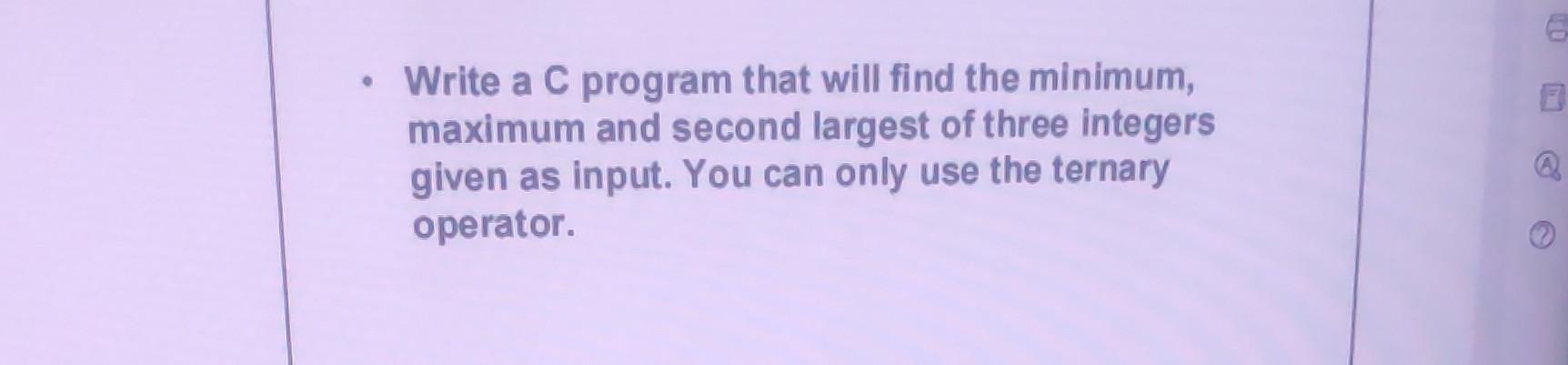 Solved - Write a C program that will find the minimum, | Chegg.com