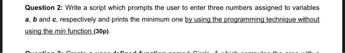 Solved Question 2: Write a script which prompts the user to | Chegg.com