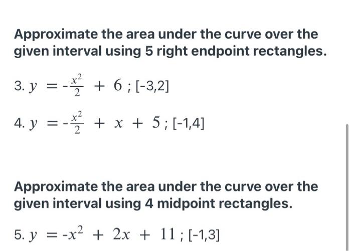 Solved Approximate the area under the curve over the given | Chegg.com
