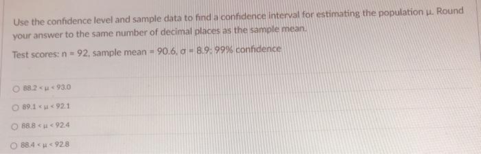 Solved Use the confidence level and sample data to find a | Chegg.com