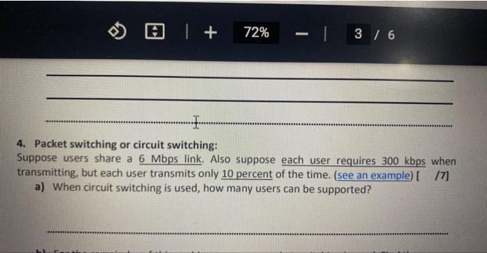 Solved 4. Packet switching or circuit switching: Suppose | Chegg.com