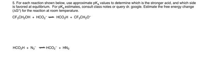 Solved 5. For each reaction shown below, use approximate pK, | Chegg.com