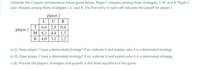 Solved Consider The 2-player Simultaneous-move Game Below. | Chegg.com