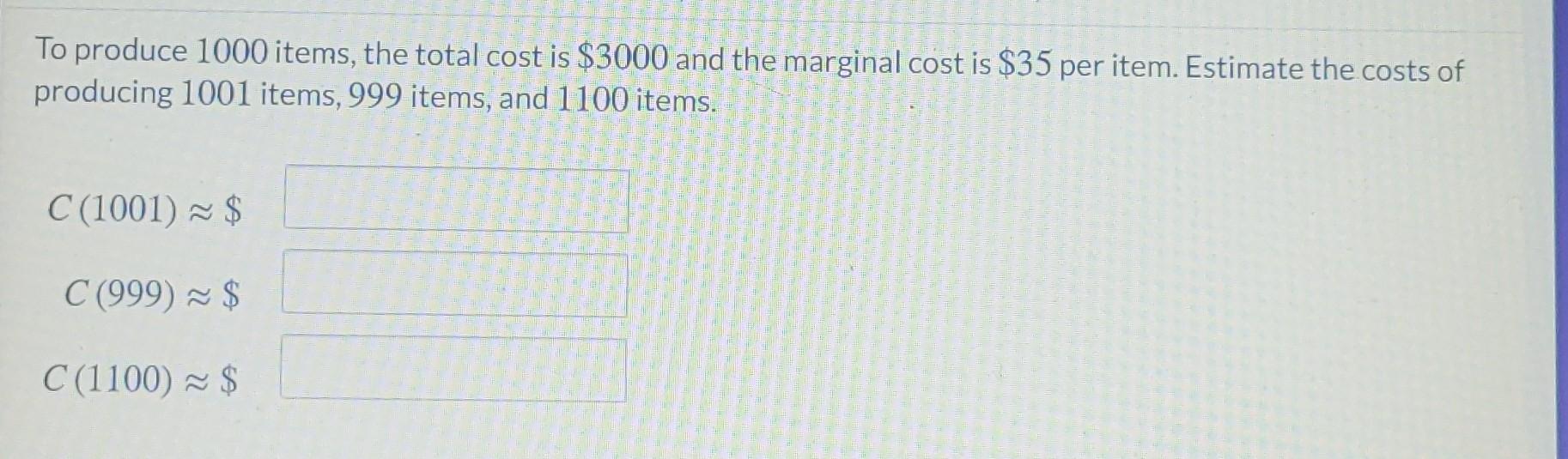 Solved To produce 1000 items, the total cost is 3000 and