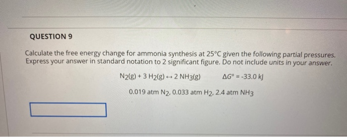 Solved QUESTION 9 Calculate the free energy change for | Chegg.com