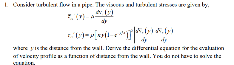 Solved Consider turbulent flow in ﻿a pipe. The viscous and | Chegg.com