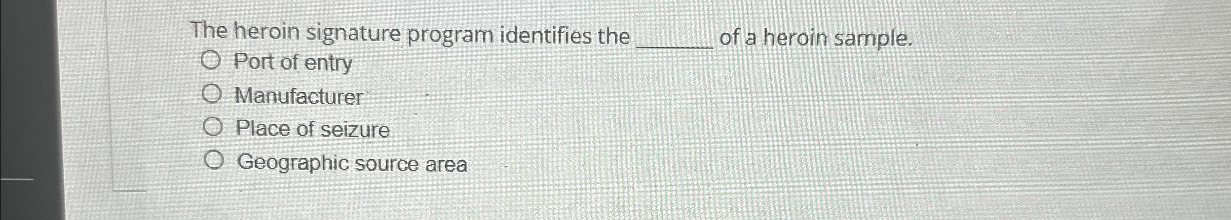 Solved The heroin signature program identifies the ﻿of a | Chegg.com