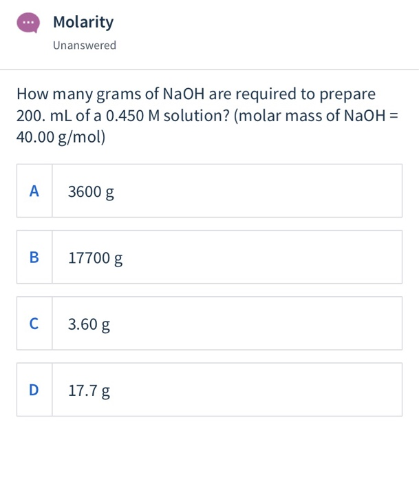 Solved Molarity Unanswered How many grams of NaOH are | Chegg.com