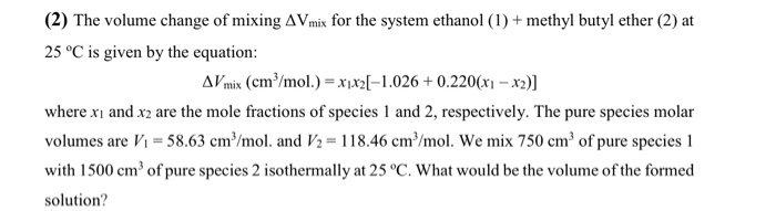 Solved (2) The volume change of mixing AV mix for the system | Chegg.com