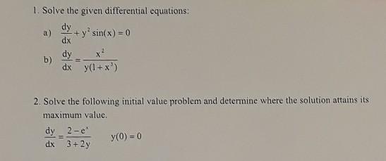 Solved 1. Solve the given differential equations: dy a) + y | Chegg.com