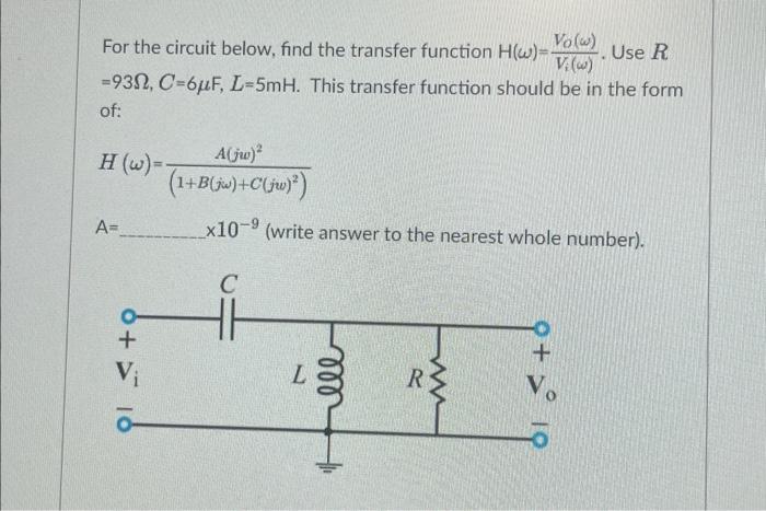 Solved For the circuit below, find the transfer function | Chegg.com