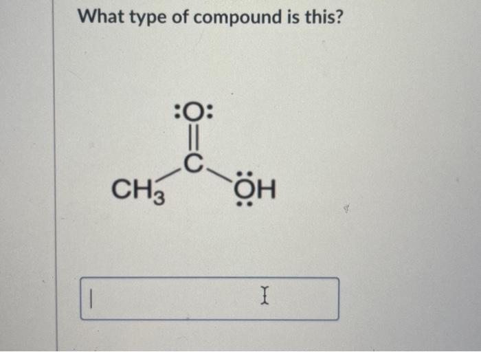 solved-what-type-of-compound-is-this-chegg