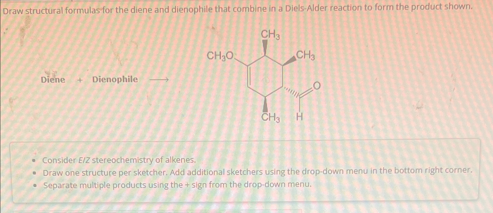 Solved Draw Structural Formulas For The Diene And Dienophile 3294