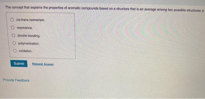 Solved The concept that explains the properties of aromatic | Chegg.com