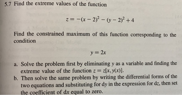 Solved 5 7 Find The Extreme Values Of The Function Z X Chegg Com