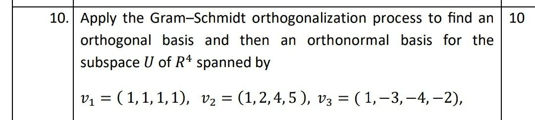 Solved 0. Apply The Gram-Schmidt Orthogonalization Process | Chegg.com