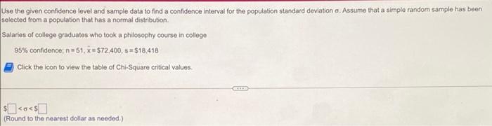 Solved Use the given confidence level and sample data to | Chegg.com