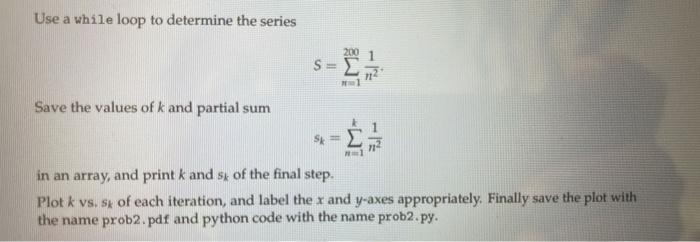 Solved Use a while loop to determine the series Save the | Chegg.com