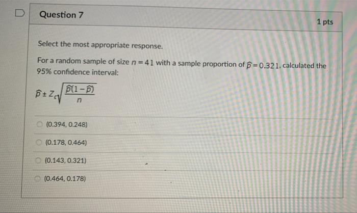 Solved D Question 7 1 pts Select the most appropriate | Chegg.com