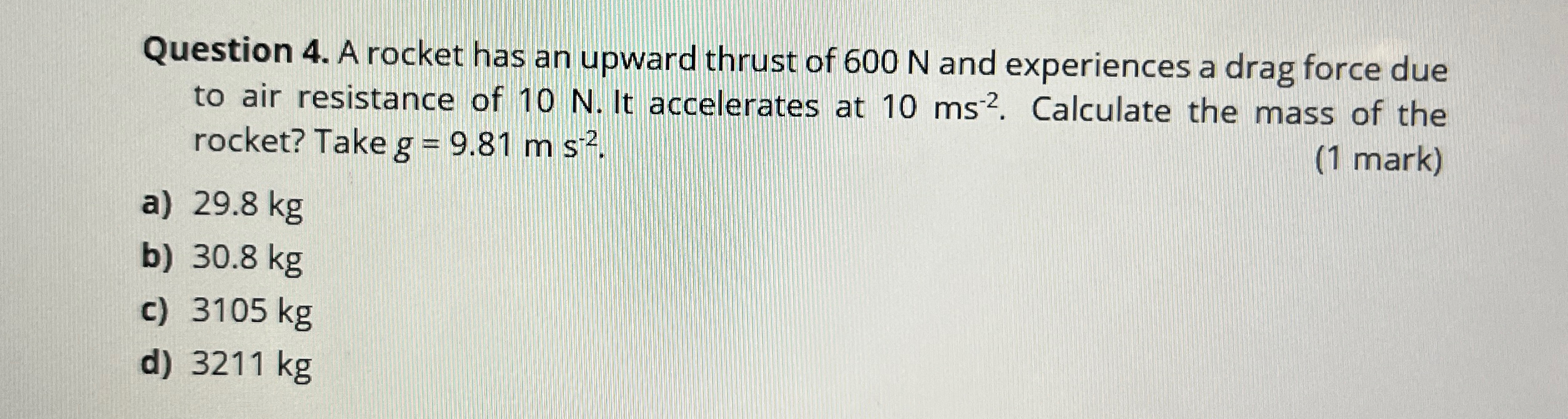 Solved Question 4. ﻿A rocket has an upward thrust of 600N | Chegg.com