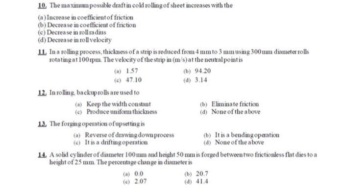 Solved 10. The maximum possible draftin cold rolling of | Chegg.com