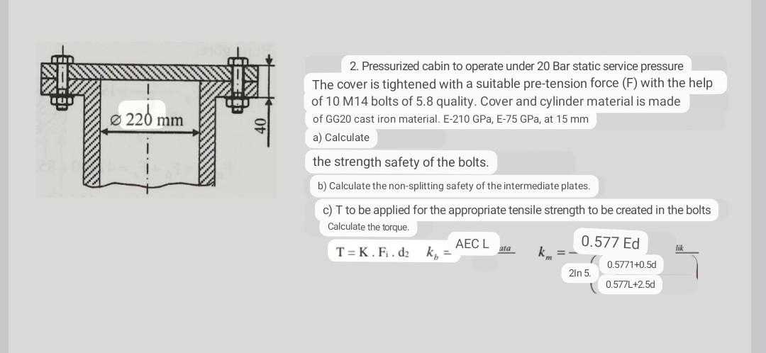 2. Pressurized cabin to operate under \( 20 \mathrm{Bar} \) static service pressure The cover is tightened with a suitable pr