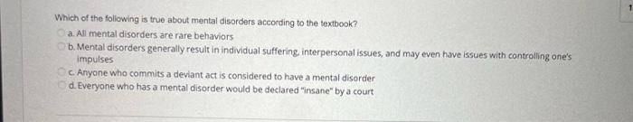 Solved Which of the following is true about mental disorders | Chegg.com