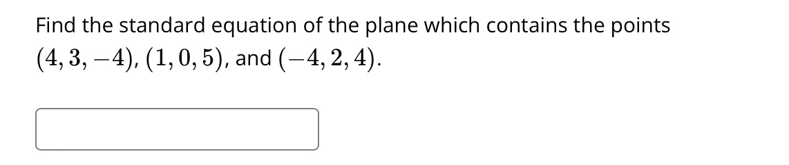Solved Find the standard equation of the plane which | Chegg.com
