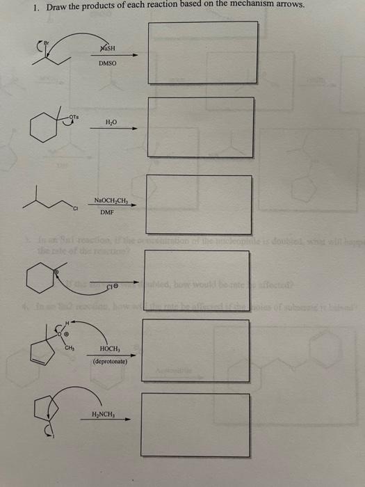 Solved 1. Draw the products of each reaction based on the | Chegg.com