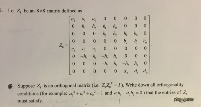 Solved Let Z, be an 8x8 matrix defined as a a, a, 0 0 0 0 0 | Chegg.com