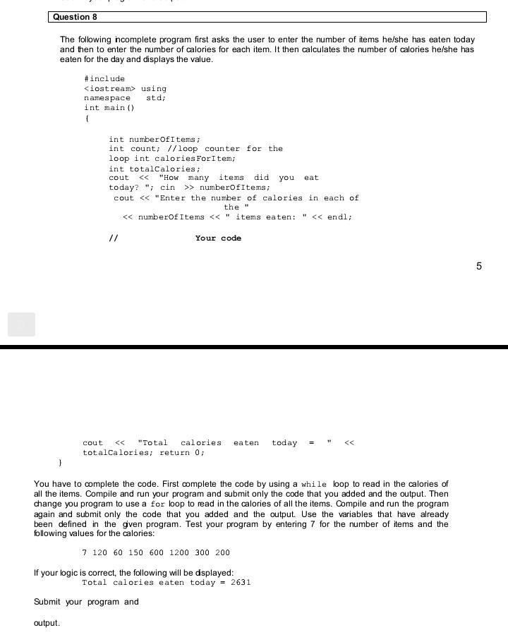 Solved The following ncomplete program first asks the user | Chegg.com
