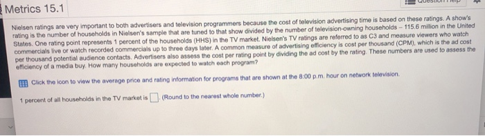 Solved Metrics 15.1 Nielsen ratings are very important to | Chegg.com