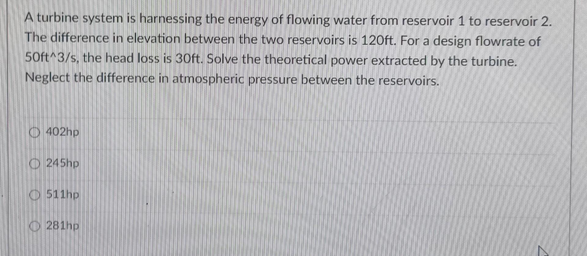 Solved A turbine system is harnessing the energy of flowing | Chegg.com