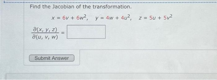 Find the Jacobian of the transformation. \[ x=6 v+6 w^{2}, \quad y=4 w+4 u^{2}, \quad z=5 u+5 v^{2} \] \[ \frac{\partial(x, y