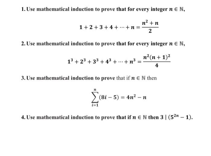 Solved 1. Use Mathematical Induction To Prove That For Every | Chegg.com