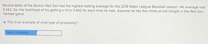 Solved Mookie Betts of the Boston Red Sox had the highest