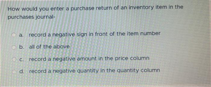 Solved How would you enter a purchase return of an inventory | Chegg.com