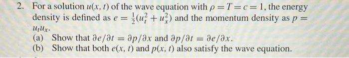 Solved 2. For a solution u(x,t) of the wave equation with | Chegg.com