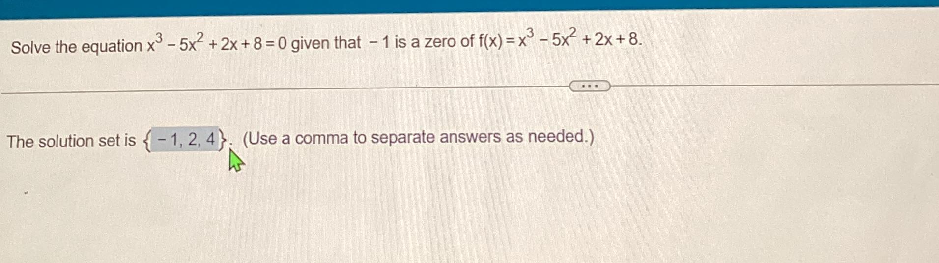 solved-solve-the-equation-x3-5x2-2x-8-0-given-that-1-is-a-chegg
