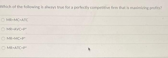 Solved Which of the following is always true for a perfectly | Chegg.com