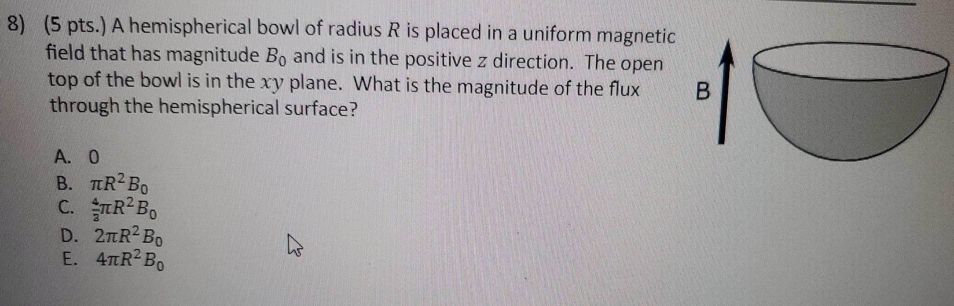 Solved 8) (5 pts.) A hemispherical bowl of radius R is | Chegg.com