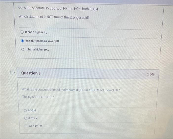 Solved Consider separate solutions of HF and HCN, both 0.35M
