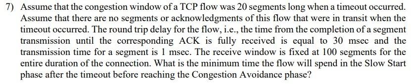 Solved 7) Assume that the congestion window of a TCP flow | Chegg.com